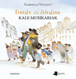 ERNESTO ETA ZELESTINA, KALE MUSIKARIAK