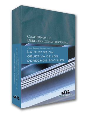 LA DIMENSI�N OBJETIVA DE LOS DERECHOS SOCIALES.