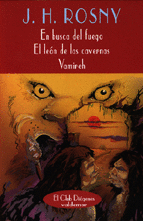 EN BUSCA DEL FUEGO & EL LE�N DE LAS CAVERNAS & VAMIREH