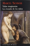 VIDAS IMAGINARIAS  & LA CRUZADA DE LOS NI�OS