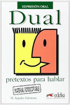 DUAL, PRETEXTOS PARA HABLAR