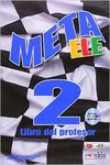 META ELE FINAL 2 B1+/B2 LIBRO DEL PROFESOR. GU�A DID�CTICA
