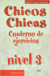 CHICOS CHICAS 3. CUADERNO DE EJERCICIOS