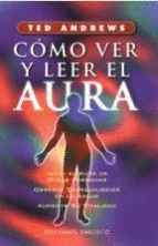 COMO VER Y LEER EL AURA (5 ED.)
