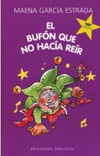 EL BUF�N QUE NO HAC�A REIR