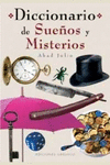 DICCIONARIO DE SUE�OS Y MISTERIOS