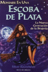 MONTARSE EN UNA ESCOBA DE PLATA