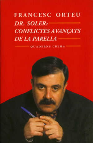 DR. SOLER: CONFLICTES AVAN�ATS DE LA PARELLA