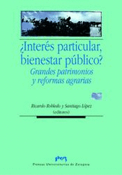 �INTER�S PARTICULAR, BIENESTAR P�BLICO? GRANDES PATRIMONIOS Y REFORMAS AGRARIAS