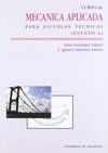 CURSO DE MECANICA APLICADA PARA ESCUELAS TECNICAS (EST�TICA)