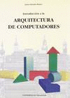 INTRODUCCION A LA ARQUITECTURA DE COMPUTADORES