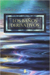 BAOS DERIVATIVOS, LOS