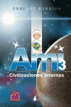 AMI 3, CIVILIZACIONES INTERNAS (RUSTICA)