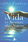 LA VIDA ES SIEMPRE ALGO NUEVO
