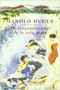 MANOLO HUGU ALS CINQUANTA ANYS DE LA