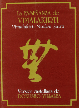 ENSEANZA DE VIMALAKIRTI, LA (VIMALAKIRTI NIRDESA SUTRA)