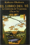 EL LIBRO DEL T�. LA CEREMONIA DEL T� JAPONESA. (CHA NO YU)