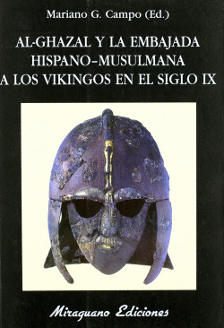 AL-GHAZAL Y LA EMBAJADA HISPANO-MUSULMANA A LOS VIKINGOS EN EL SIGLO IX