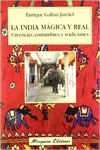 LA INDIA MGICA Y REAL. CREENCIAS, COSTUMBRES Y TRADICIONES