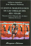 CUENTOS MARAVILLOSOS DE LAS ORILLAS DEL R�O N�GER. TRADICIONES ORALES DEL PUEBLO