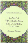 COCINA VEGETARIANA DE LA INDIA. 76 RECETAS