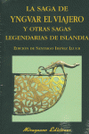 SAGA DE YNGVAR EL VIAJERO Y OTRAS SAGAS LEGENDARIAS DE ISLANDIA