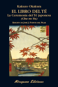 EL LIBRO DEL T�. LA CEREMONIA DEL T� JAPONESA. (CHA NO YU)