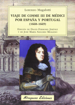 VIAJE DE COSME III DE M�DICI POR ESPA�A Y PORTUGAL (1668-1669)