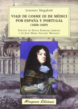 VIAJE DE COSME III DE MDICI POR ESPAA Y PORTUGAL (1668-1669)