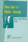 PARA LEER A PABLO NERUDA