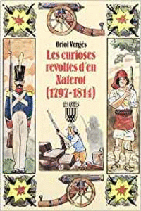 LES CURIOSES REVOLTES D'EN XATEROT (1797 1814)