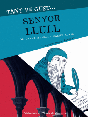 TANT DE GUST DE CONIXER-LO, SENYOR LLULL