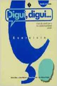 DIGUI, DIGUI. CURS DE CATAL� PER A NO-CATALANOPARLANTS ADULTS. LLIBRE D'EXERCICI
