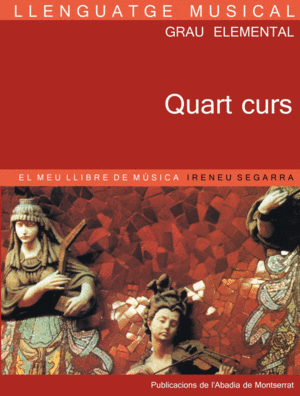 LLENGUATGE MUSICAL. GRAU ELEMENTAL. QUART CURS. EL MEU LLIBRE DE MSICA