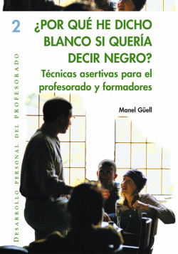 POR QU HE DICHO BLANCO SE QUERA DECIR NEGRO?