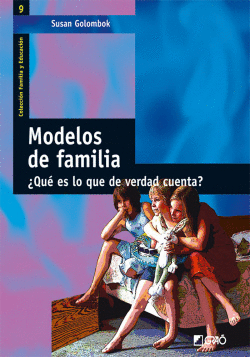 MODELOS DE FAMILIA:QUE ES LO QUE DE VERDAD CUENTA?