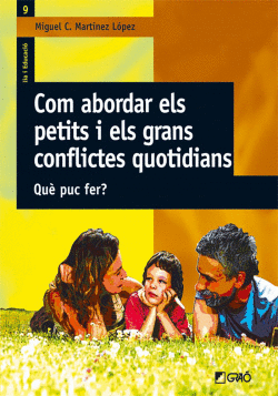 COM ABORDAR ELS PETITS I ELS GRANS CONFLICTES QUOTIDIANS