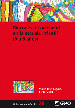 RINCONES DE LA ACTIVIDAD EN LA ESCUELA INFANTIL (0-6 A�OS)