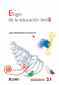 ELOGIO DE LA EDUCACI�N LENTA