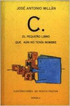 C. EL PEQUEO LIBRO QUE AN NO TENA NOMBRE