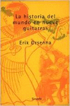 LA HISTORIA DEL MUNDO EN NUEVE GUITARRAS