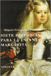 SIETE HISTORIAS PARA LA INFANTA MARGARITA