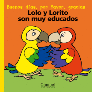LOLO Y LORITO SON MUY EDUCADOS