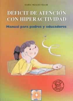 D�FICIT DE ATENCI�N CON HIPERACTIVIDAD. MANUAL PARA PADRES Y EDUC