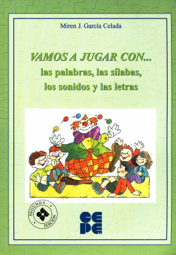 VAMOS A JUGAR CON LAS PALABRAS, SILABAS, SONIDOS Y LETRAS