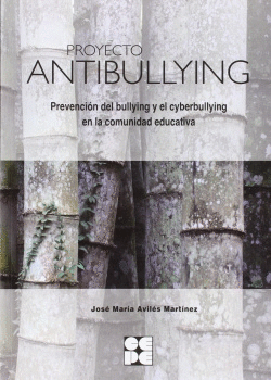 PROYECTO ANTIBULLYING. PREVENCION DEL BULLYING Y EL CYBERBULLYING