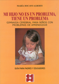 MI HIJO NO ES UN PROBLEMA, TIENE UN PROBLEMA