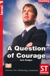 A QUESTION OF COURAGE, LEVEL 1