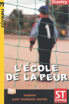 L'�COLE DE LA PEUR