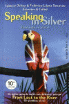 SPEAKING IN SILVER